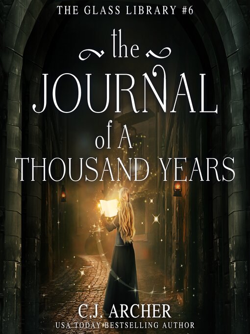 Title details for The Journal of a Thousand Years by C. J. Archer - Available